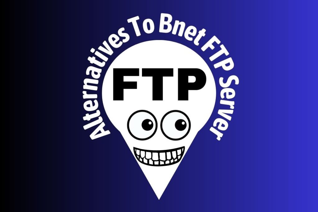 Alternatives To Bnet FTP Server