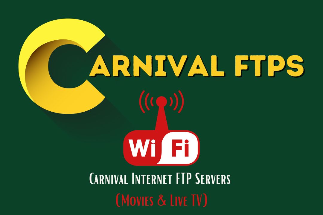 Carnival Internet FTP Servers (Movies & Live TV)